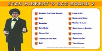 Stan Hibbert Gag Board 2